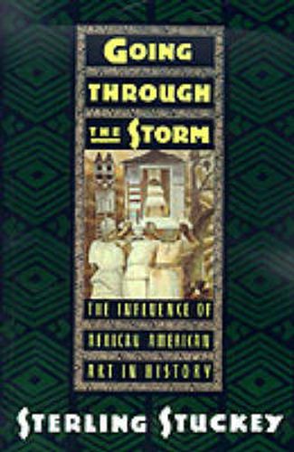 Cover image for Going Through the Storm: The Influence of African American Art in History