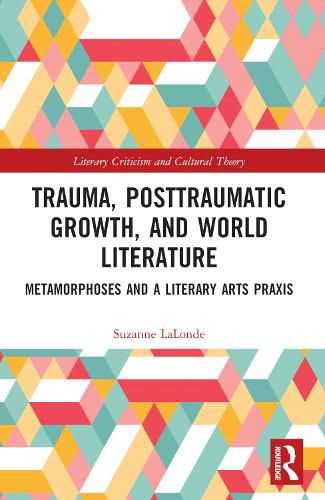 Cover image for Trauma, Posttraumatic Growth, and World Literature