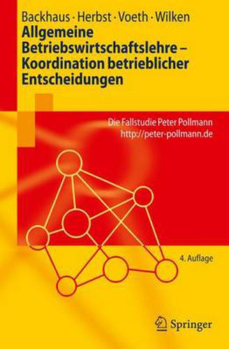 Cover image for Allgemeine Betriebswirtschaftslehre - Koordination betrieblicher Entscheidungen: Die Fallstudie Peter Pollmann http://peter-pollmann.de