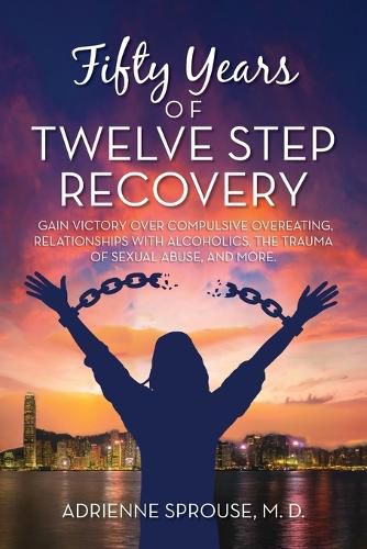 Cover image for Fifty Years of Twelve Step Recovery