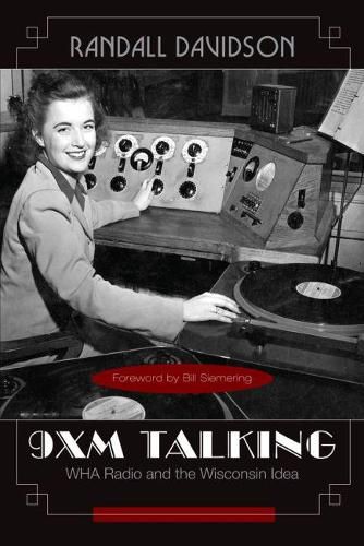 Cover image for 9XM: WHA Radio and the Wisconsin Idea