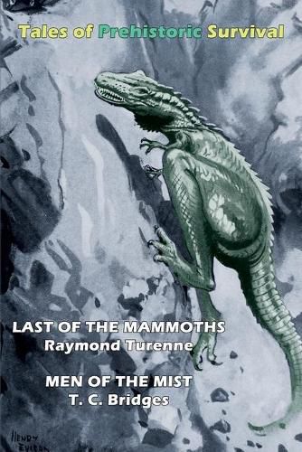 Cover image for Tales of Prehistoric Survival (Cryptofiction Classics): Last of the Mammoths / Men of the Mist