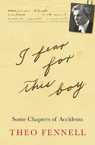 I Fear for This Boy: Some Chapters of Accidents