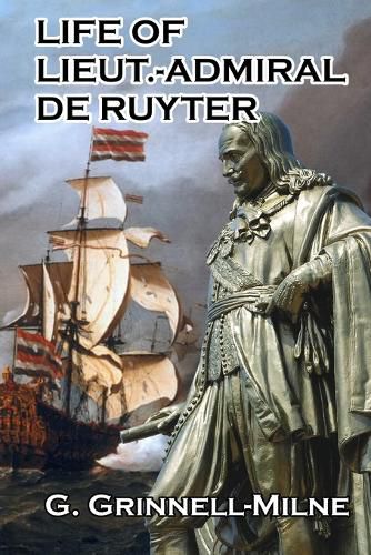 Cover image for Life of Lieut.-Admiral de Ruyter