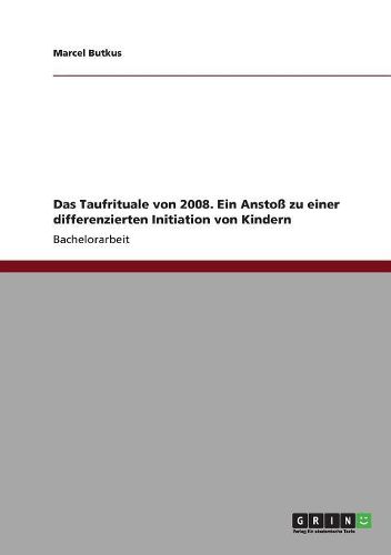 Cover image for Das Taufrituale Von 2008. Ein Anstoss Zu Einer Differenzierten Initiation Von Kindern