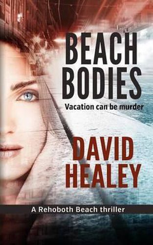 Beach Bodies: A Rehoboth Beach Thriller