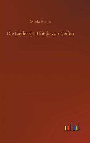 Cover image for Die Lieder Gottfrieds von Neifen