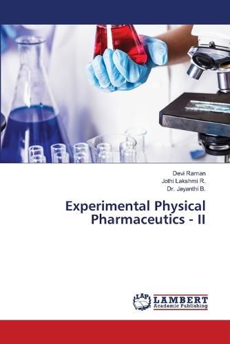 Experimental Physical Pharmaceutics - II