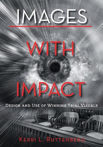 Cover image for Images with Impact: Design and Use of Winning Trial Visuals