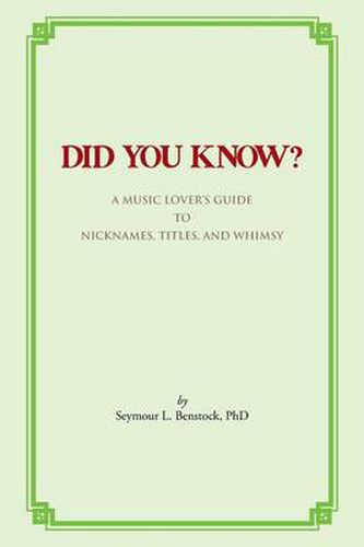 Cover image for Did You Know?: A Music Lover's Guide to Nicknames, Titles, and Whimsy