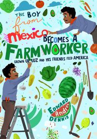 Cover image for The Boy From Mexico Becomes a Farmworker