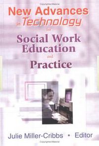 Cover image for New Advances in Technology for Social Work Education and Practice