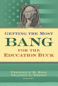 Cover image for Getting the Most Bang For the Education Buck