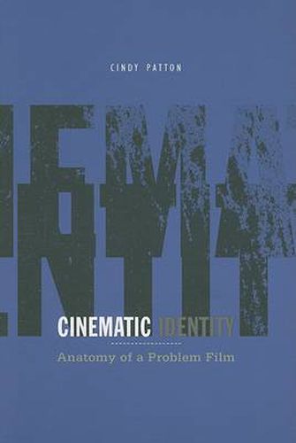 Cover image for Cinematic Identity: Anatomy of a Problem Film