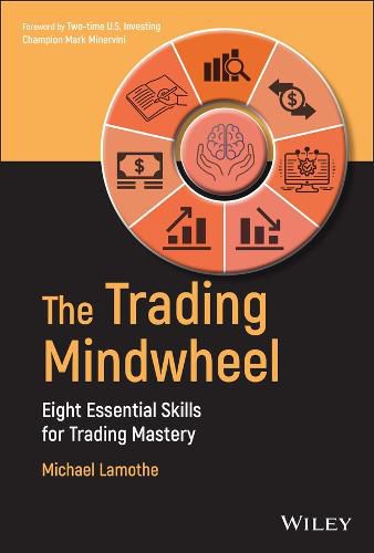 Cover image for The Trading Mindwheel: Eight Essential Skills for Trading Mastery