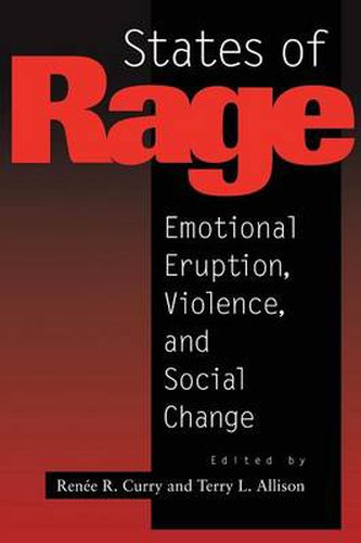 States of Rage: On Cultural Emotion and Social Change