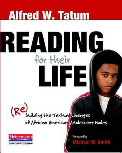 Cover image for Reading for Their Life: (Re)Building the Textual Lineages of African American Adolescent Males