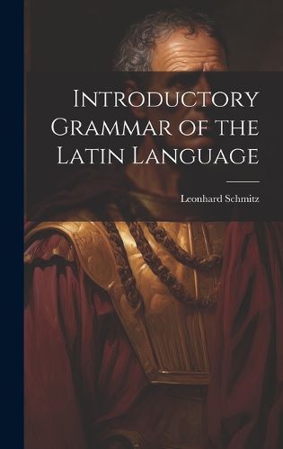 Cover image for Introductory Grammar of the Latin Language