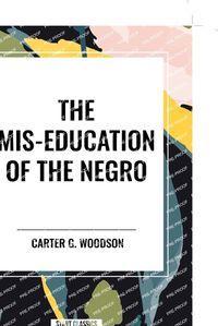 Cover image for The Mis-Education of the Negro