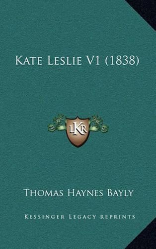 Kate Leslie V1 (1838)