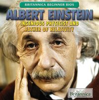 Cover image for Albert Einstein: Ingenious Physicist and Father of Relativity