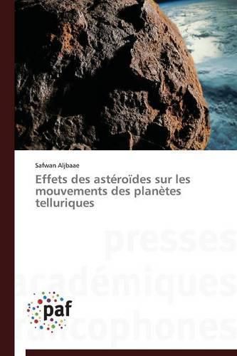 Cover image for Effets Des Asteroides Sur Les Mouvements Des Planetes Telluriques