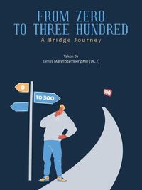 Cover image for From Zero to Three Hundred