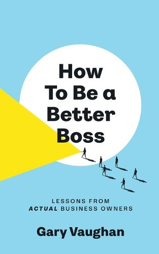 Cover image for How To Be A Better Boss