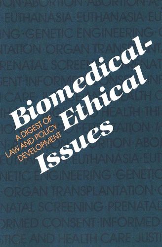 Cover image for Biomedical-Ethical Issues: A Digest of Law and Policy Development