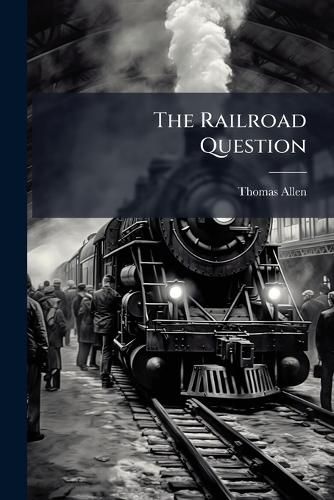 Cover image for The Railroad Question