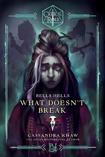 Cover image for Critical Role: Bells Hells--What Doesn't Break