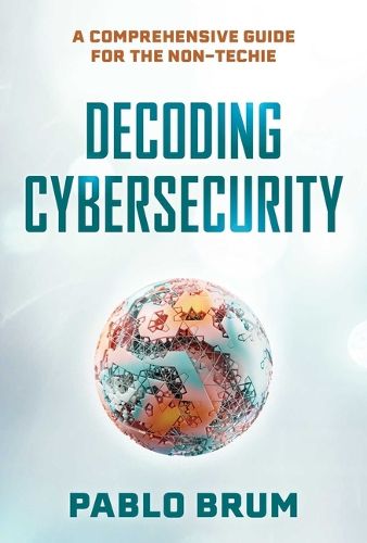 Cover image for Decoding Cybersecurity