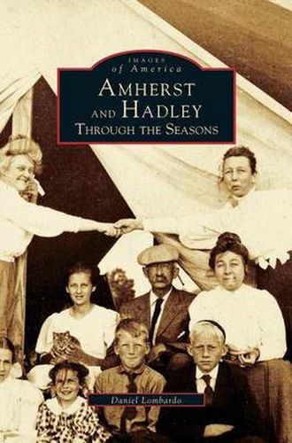 Cover image for Amherst and Hadley: Through the Seasons