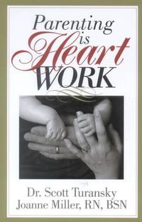 Cover image for Parenting is Heart Work