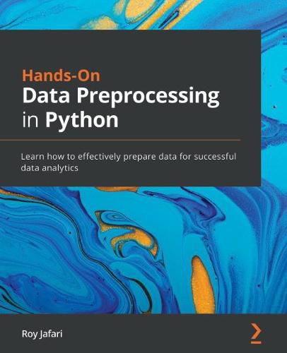Cover image for Hands-On Data Preprocessing in Python: Learn how to effectively prepare data for successful data analytics