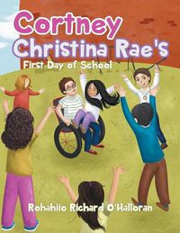 Cover image for Cortney Christina Rae's First Day of School