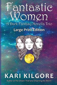 Cover image for Fantastic Women: A Dark Fantasy Novella Trio