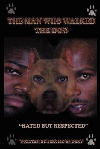 Cover image for The Man Who Walked the Dog: The D.J. Superior/DMX-Story