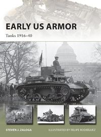 Cover image for Early US Armor: Tanks 1916-40