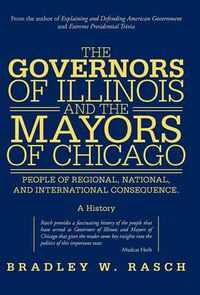 Cover image for The Governors of Illinois and the Mayors of Chicago