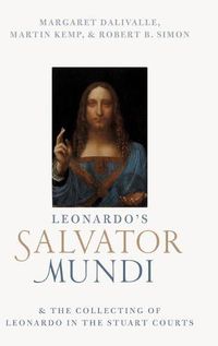 Cover image for Leonardo's Salvator Mundi and the Collecting of Leonardo in the Stuart Courts