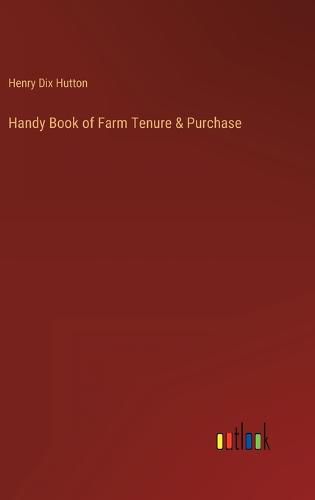 Cover image for Handy Book of Farm Tenure & Purchase