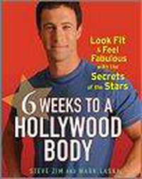 Cover image for 6 Weeks to a Hollywood Body: Look Fit and Feel Fabulous with the Secrets of the Stars