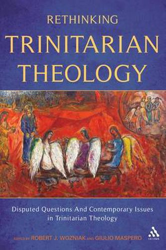 Cover image for Rethinking Trinitarian Theology: Disputed Questions And Contemporary Issues in Trinitarian Theology