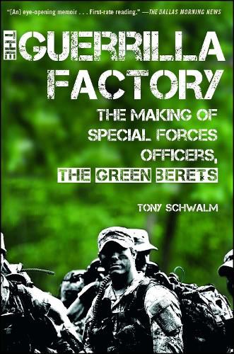Cover image for The Guerrilla Factory: The Making of Special Forces Officers, the Green Berets