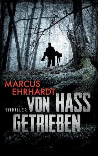 Cover image for Von Hass getrieben: Thriller