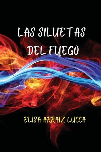 Cover image for Las siluetas del fuego