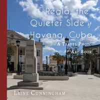 Cover image for Regla, the Quieter Side of Havana, Cuba