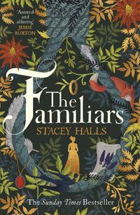 Cover image for The Familiars: The spellbinding Sunday Times Bestseller and Richard & Judy Book Club Pick