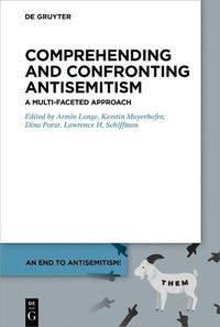 Cover image for Comprehending and Confronting Antisemitism: A Multi-Faceted Approach